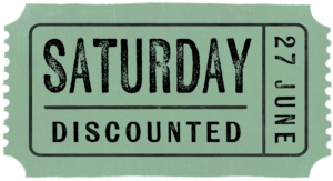 Saturday Discounted Ticket