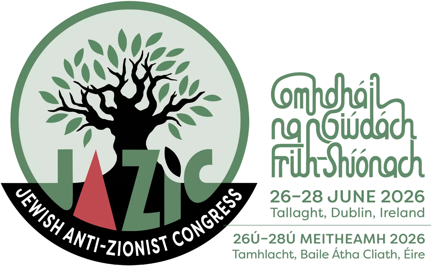 The Jewish Anti-Zionist Congress, JAZiC jazic.org will convene in Dublin, Ireland on June 26-28th 2026. The text also appears in Gaelic.