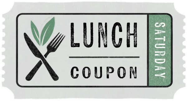 Lunch coupon Saturday